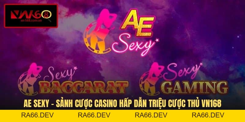 Casino VN168 - Sảnh Game Đổi Thưởng Đẳng Cấp Châu Âu - RA66.DEV