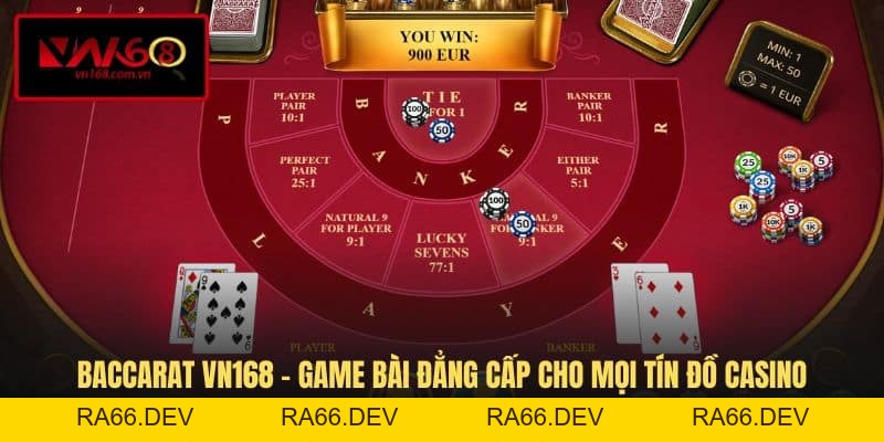 Casino VN168 - Sảnh Game Đổi Thưởng Đẳng Cấp Châu Âu - RA66.DEV