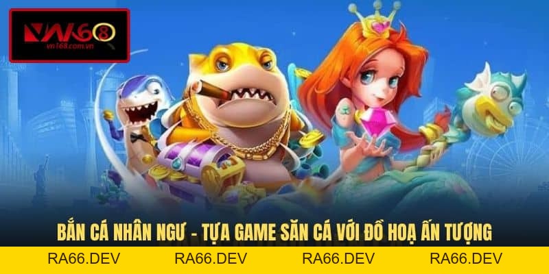 Bắn Cá VN168 - Sân Chơi Săn Thưởng Trực Tuyến Độc Đáo - RA66.DEV