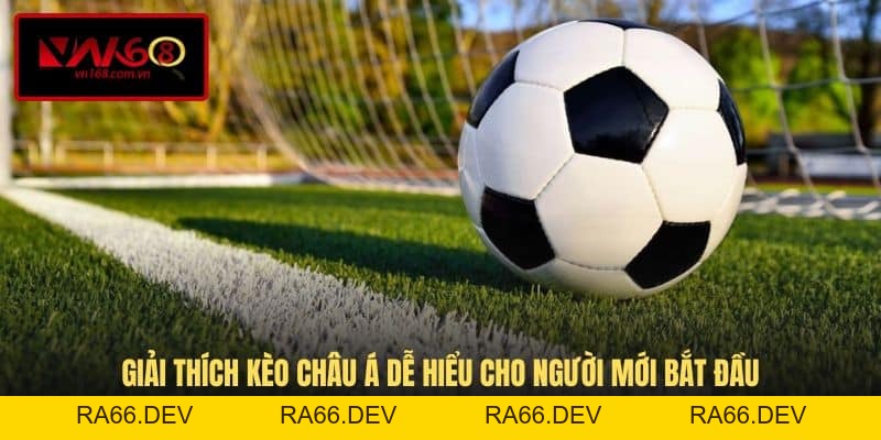 Kèo Châu Á - Quy Tắc Chơi Và Kinh Nghiệm Cược Tại VN168 - RA66.DEV