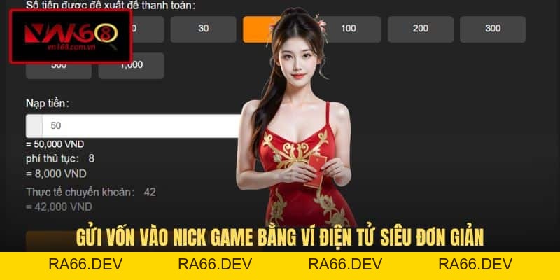 Nạp Tiền VN168 - Hướng Dẫn Quy Trình Gửi Vốn Nhanh, An Toàn - RA66.DEV