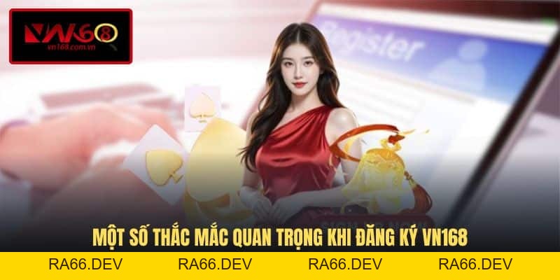 Đăng Ký VN168 - Cách Gia Nhập Nhà Cái Săn Thưởng Uy Tín - RA66.DEV