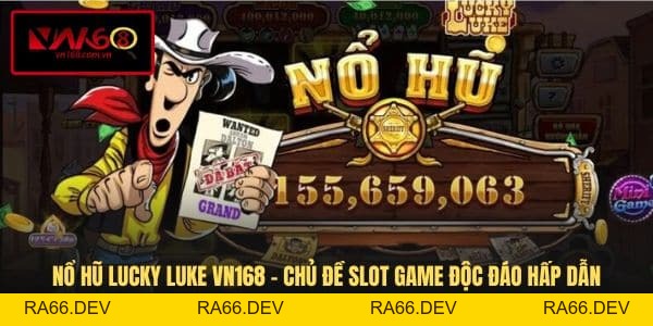 Nổ Hũ VN168 Mở Ra Thế Giới Slot Game Đẳng Cấp Và Sôi Động - RA66.DEV