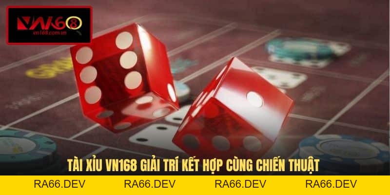 Tài Xỉu VN168 - Luật Chơi Sicbo Và Bí Kíp Cược Chuẩn - RA66.DEV
