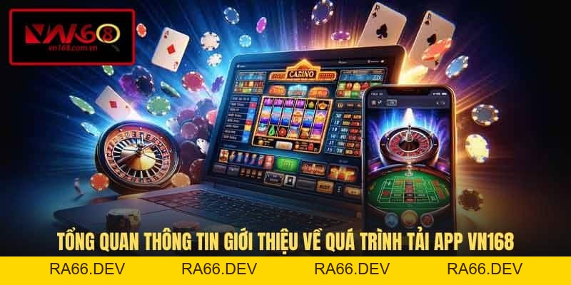 Tải App VN168 - Hướng Dẫn Cài Đặt Nhanh Trên Điện Thoại - RA66.DEV