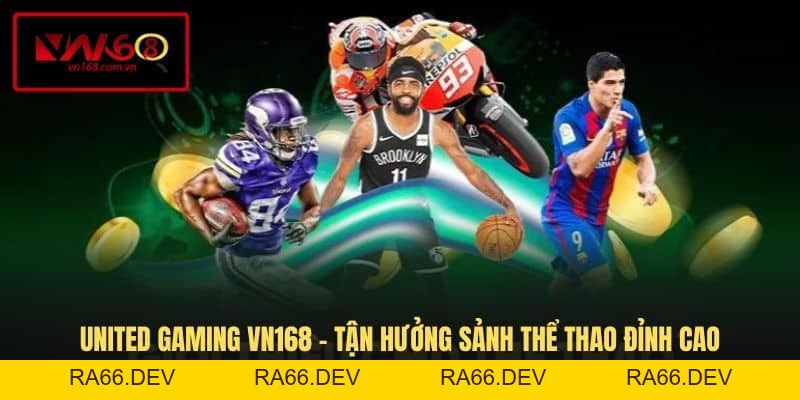 Thể Thao VN168 - Sân Chơi Giải Trí Đẳng Cấp Không Nên Bỏ Lỡ - RA66.DEV