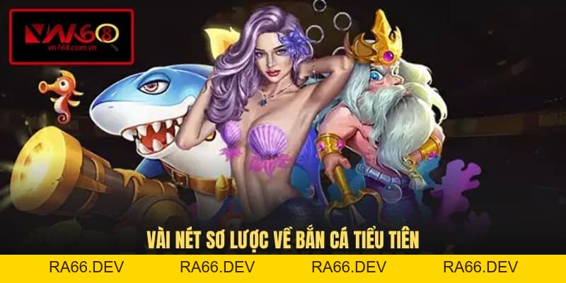 Bắn Cá Tiểu Tiên - Hành Trình Săn Tìm Kho Báu Giữa Đại Dương  - RA66.DEV