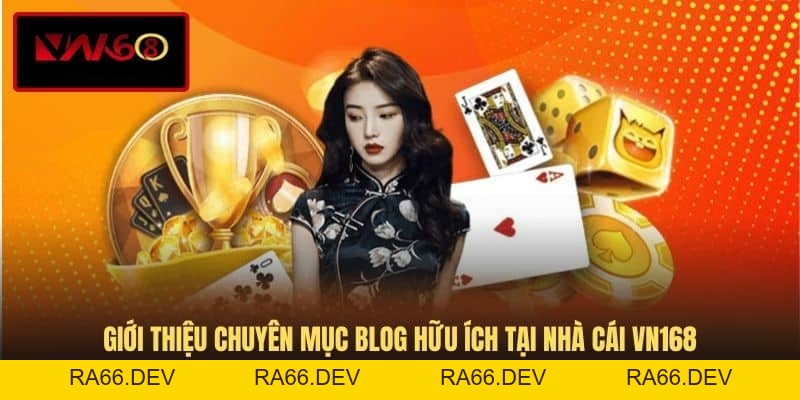 Blog VN168 - Góc Nhìn Mới Và Thông Tin Về Cá Cược - RA66.DEV