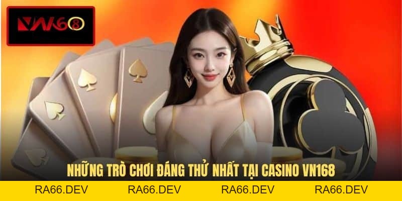 Casino VN168 - Sảnh Game Đổi Thưởng Đẳng Cấp Châu Âu - RA66.DEV