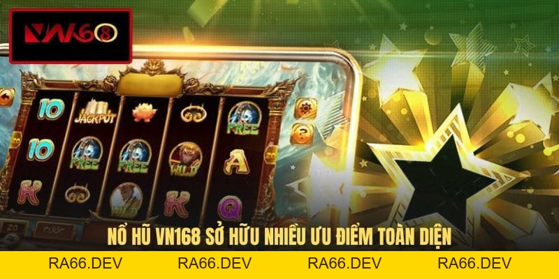 Nổ Hũ VN168 Mở Ra Thế Giới Slot Game Đẳng Cấp Và Sôi Động - RA66.DEV