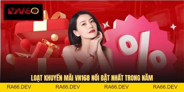 Khuyến Mãi VN168 - Top Ưu Đãi Giá Trị Cực Hot 2026 - RA66.DEV